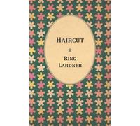 Ring Lardner Haircut (Tascabile)