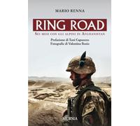 Ring Road: Sei mesi con gli alpini in Afghanistan