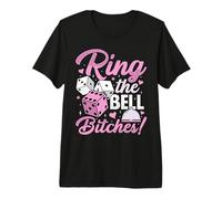 Ring The Bell Bitches! Divertente Bunco Gioco Notte Donne Maglietta Premium