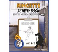 Ringette Activity Book: An authentic ringette activity book with easy-to-read print featuring colouring pages, word searches, mazes, ringette facts, ... 52 pages | 30 activity pages + answer keys
