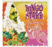 Ringo Starr - I Wanna Be Santa Claus