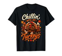 Ringraziamento Chillin with My Turkeys Grato Stagione Autunnale Maglietta
