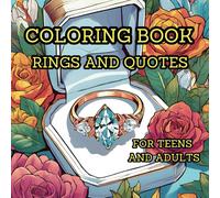 Rings and Quotes: Coloring Book for Teens and Adults: for Relaxation and Mind Cleansing to Cheer Up Your Mood