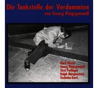 Ringsgwandl,Georg - Tankstelle der Verdammten