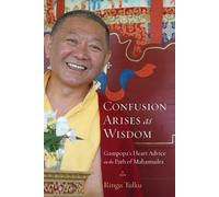 Ringu Tulku Confusion Arises as Wisdom (Tascabile)