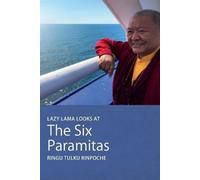 Ringu Tulku Lazy Lama looks at The Six Paramitas (Tascabile) Lazy Lama
