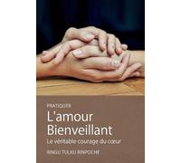 Ringu Tulku Pratiquer L'amour Bienveillant (Tascabile) Lazy Lama