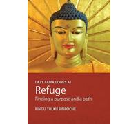 Ringu Tulku Rinpoche Lazy Lama Looks at Refuge (Tascabile) Lazy Lama S.