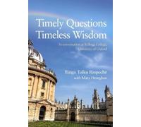 Ringu Tulku Timely Questions Timeless Wisdom (Tascabile)