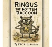 Ringus the Rotten Raccoon