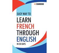 Rinkal Sharma Easy Way to Learn French Through English in 30 Days (Tascabile)