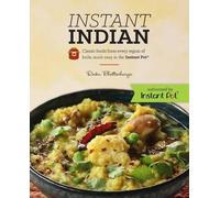 Rinku Bhattacha Instant Indian: Classic Foods from Every Region of I (Tascabile)