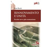 Rinnovamento e unità. Perché serve più ecumenismo - 2023 - Querin