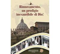 Rinnovamento, un prodigio inesauribile di Dio!
