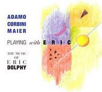 Rino Adamo/sergio Corbini/giovanni Maier - PLAYING WITH ERIC from the original label: SPLASC(H)]