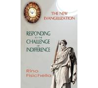 Rino Fisichella The New Evangelization. Responding to the Challenge (Tascabile)