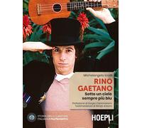 Rino Gaetano. Sotto un cielo sempre più blu [Paperback] [May 14, 2021] Iossa, Mi