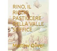 RINO, IL RICCIO PASTICCERE DELLA VALLE SOFFICE