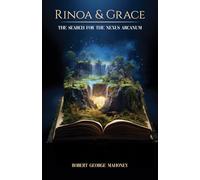 RINOA & GRACE: The Search For The Nexus Arcanum