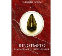 Rinotmeto. Il memoriale di Giustiniano II