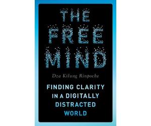 Rinpoche Dza Kilung The Free Mind (Tascabile)