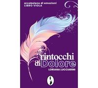 Rintocchi di dolore: Arcobaleno di emozioni - libro viola