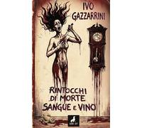 Rintocchi di morte: sangue e vino
