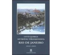 Rio de Janeiro. Città globale e metropoli terzomondista