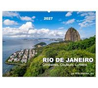 RIO DE JANEIRO Contrastes. Couleurs. Lumière. (Calendrier mural 2027 DIN A2 vertical), CALVENDO calendrier mensuel: Découvrez la beauté de Rio de ... vibrantes et la lumière magique du Brésil.