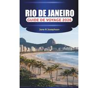 RIO DE JANEIRO Guide de voyage 2026: Plages, nuits de samba et vues sur les montagnes dans la ville animée du Brésil