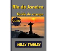 Rio de Janeiro Guide de voyage 2026: Votre compagnon essentiel pour explorer les plages, les festivals et les trésors cachés de Rio de Janeiro