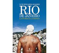 Rio de Janeiro. La furia e la danza