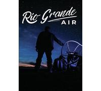 Rio Grande Air (DVD) Jean Francois Chabaud Scott Richie Stuart Penny Sue Moser