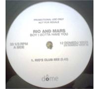 Rio & Mars - Rio & Mars - Boy I Gotta Have You - [12"]