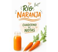 Río Naranja: Cuaderno de notas Ideas, bienestar y salud en el día a día