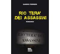 Rio tera' dei assassini. Ediz. speciale