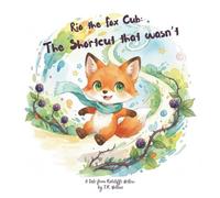 Rio the Fox Cub: The Shortcut That Wasn’t