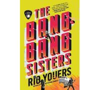 Rio Youers The Bang-Bang Sisters (Tascabile)
