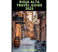 RIOJA ALTA TRAVEL GUIDE 2025