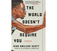 Rion Amilcar Scott The World Doesn't Require You (Tascabile)