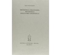Riondato,Ezio. - Metafisica dell'essere, metafisica dell'uomo individuo.
