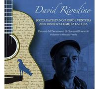 Riondino David - Bocca Baciata Non Perdeventura, Anzi Rinnova Come Fa La Luna