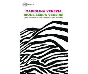 Rione Serra Venerdí. Imma Tataranni e le trappole del passato
