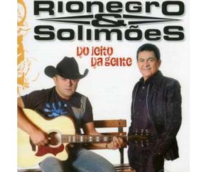 Rionegro & Solimoes - Do Jeito Da Gente