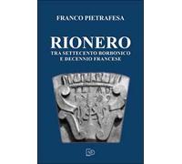 Rionero tra Settecento borbonico e decennio francese