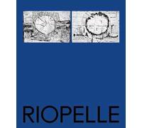 Riopelle. À la rencontre des territoires nordiques et des cultures autochtones. Ediz. a colori