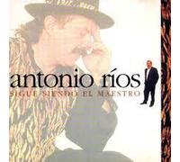 Rios, Antonio - Sigue Siendo El Maestro
