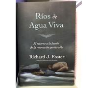 Rios De Agua Viva di Richard J.Foster (2010, Libro IN Brossura)