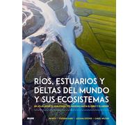 Ríos, estuarios y deltas del mundo y sus ecosistemas