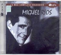Rios, Miguel - La Mas Completa Coleccion